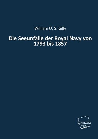 Die Seeunfälle der Royal Navy von 1793 bis 1857