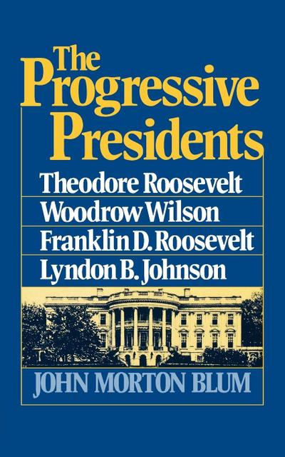 The Progressive Presidents