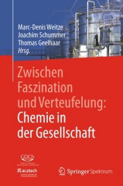 Zwischen Faszination und Verteufelung: Chemie in der Gesellschaft