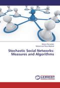 Stochastic Social Networks: Measures and Algorithm