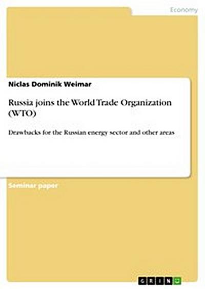 Russia joins the World Trade Organization (WTO)