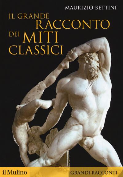 Il grande racconto dei miti classici