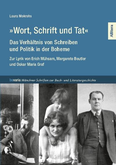 ’Wort, Schrift und Tat’ - Das Verhältnis von Schreiben und Politik in der Boheme