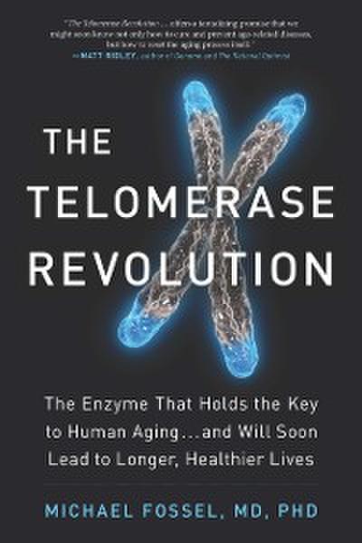 The Telomerase Revolution