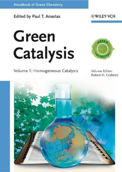 Handbook of Green Chemistry Handbook of Green Chemistry - Green Catalysis, 3 Teile
