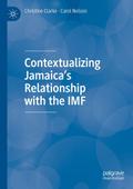 Contextualizing Jamaica’s Relationship with the IMF