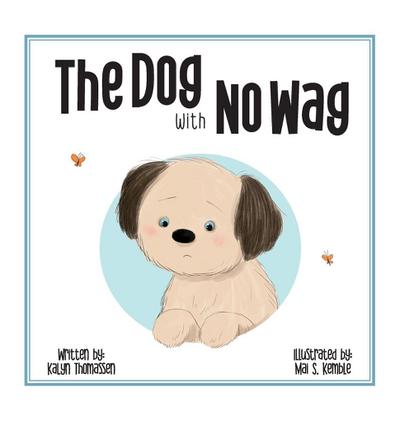 The DOG with NO WAG