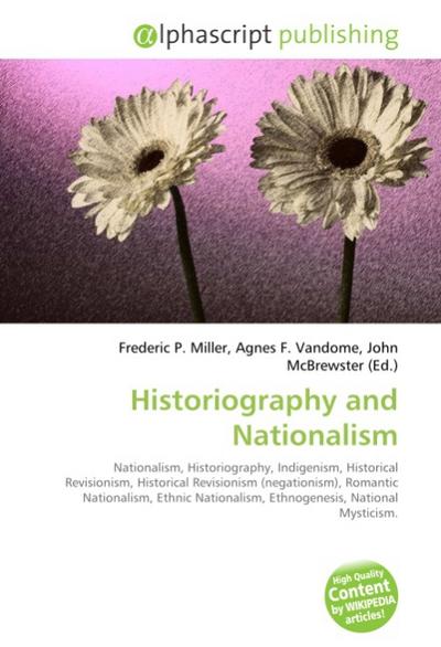 Historiography and Nationalism - Frederic P. Miller