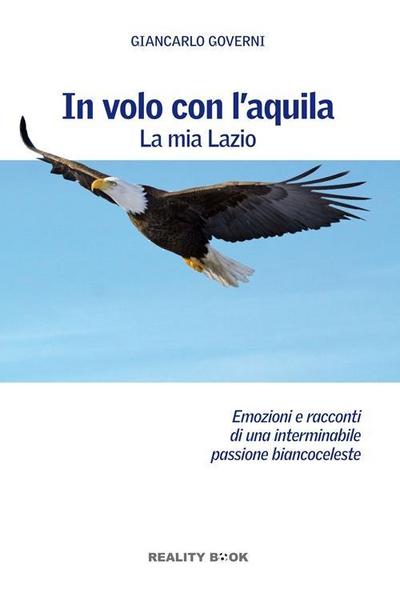 In volo con l’aquila. La mia Lazio