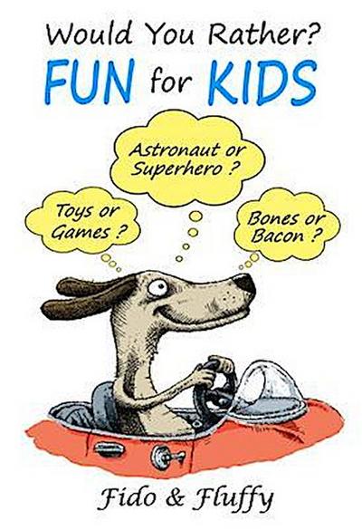 Fido: Would You Rather Fun for Kids