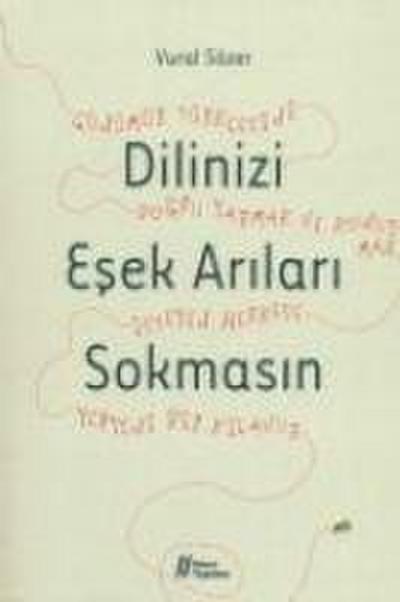 Dilinizi Esek Arilari Sokmasin