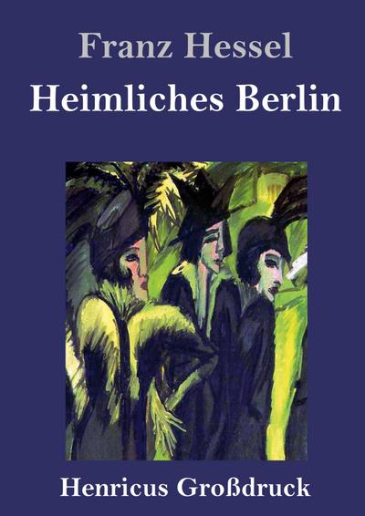 Heimliches Berlin (Großdruck)