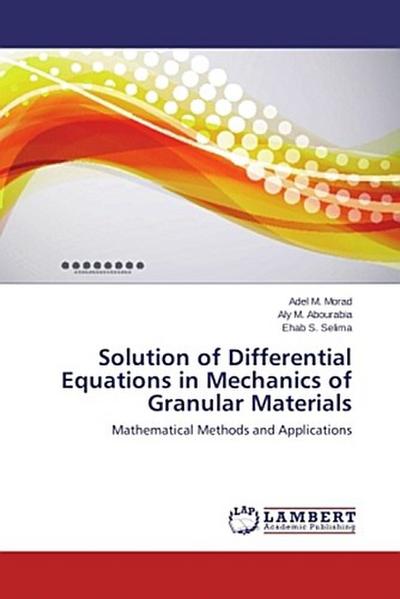 Solution of Differential Equations in Mechanics of Granular Materials