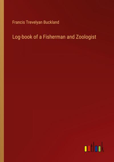Log-book of a Fisherman and Zoologist