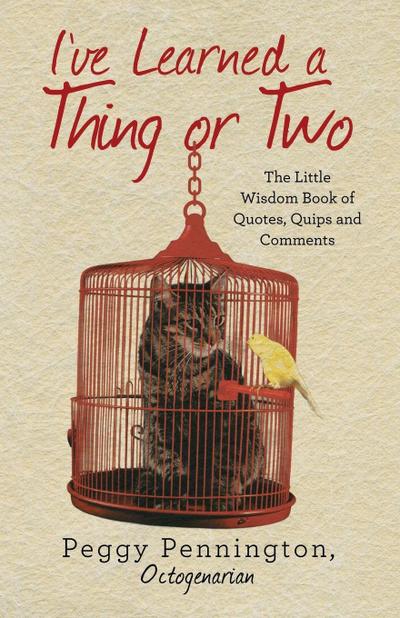 I’ve Learned a Thing or Two