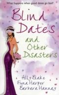 Blind Dates and Other Disasters