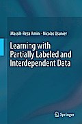 Learning with Partially Labeled and Interdependent Data