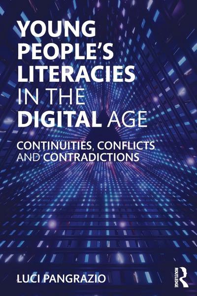 Young People’s Literacies in the Digital Age