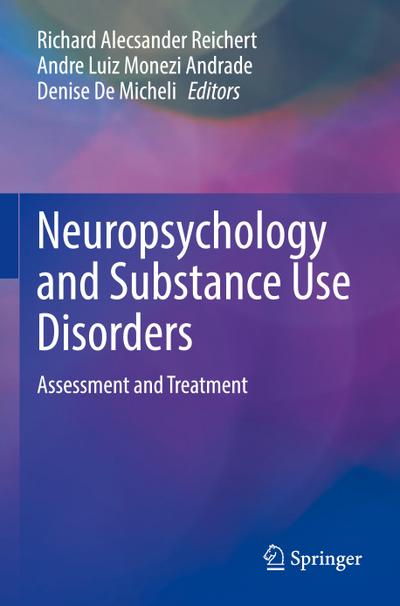 Neuropsychology and Substance Use Disorders