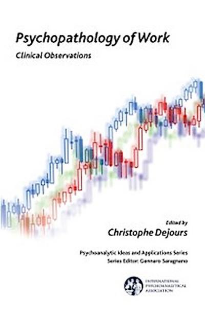 Psychopathology of Work : Clinical Observations