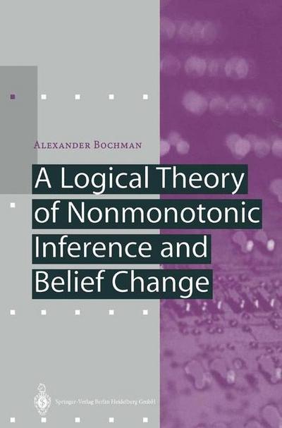Logical Theory of Nonmonotonic Inference and Belief Change