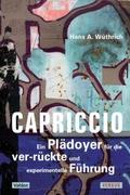 Capriccio - Ein Plädoyer für die ver-rückte und ex