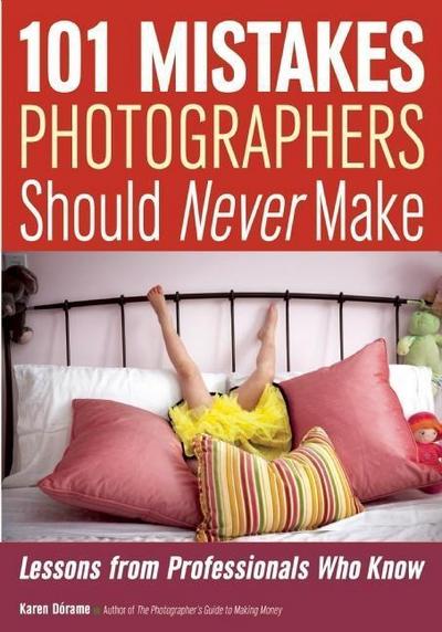 101 Mistakes Photographers Should Never Make