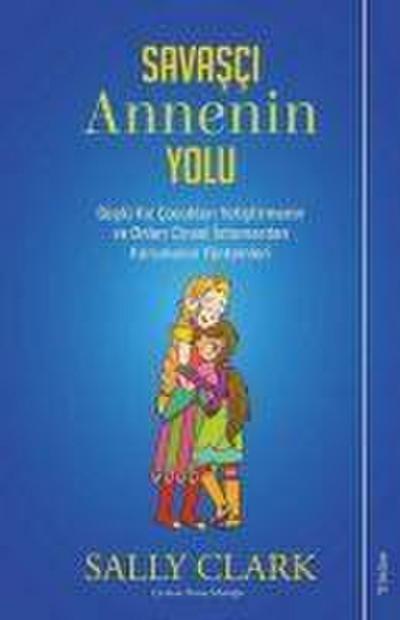 Savasci Annenin Yolu