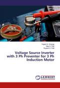 Voltage Source Inverter with 3 Ph Preventer for 3 Ph Induction Motor