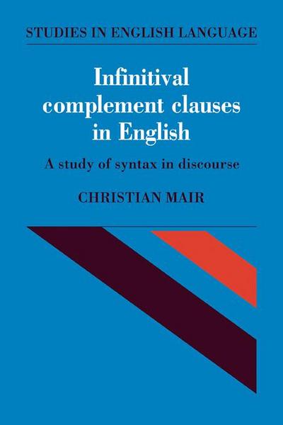 Infinitival Complement Clauses in English
