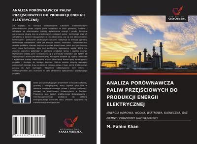 ANALIZA PORÓWNAWCZA PALIW PRZEJ¿CIOWYCH DO PRODUKCJI ENERGII ELEKTRYCZNEJ