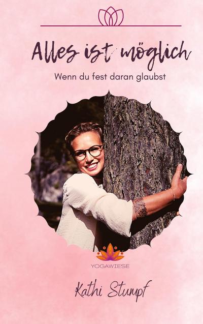 Alles ist möglich ...  ... wenn du fest daran glaubst!