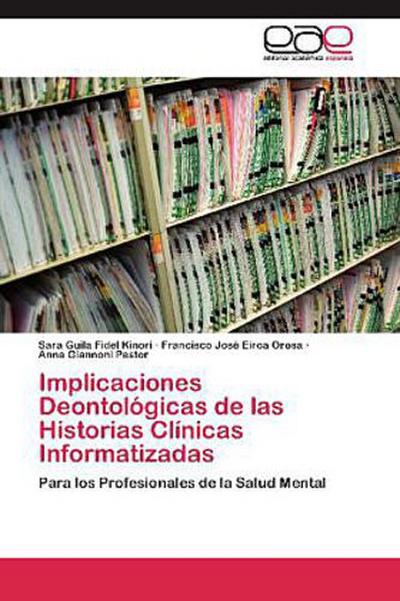 Implicaciones Deontológicas de las Historias Clínicas Informatizadas