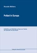 Polizei in Europa: EUROPOL und FRONTEX im Raum der Freiheit, der Sicherheit und des Rechts