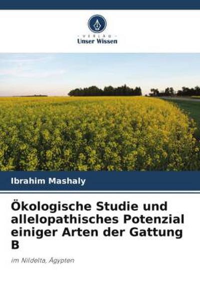 Ökologische Studie und allelopathisches Potenzial einiger Arten der Gattung B