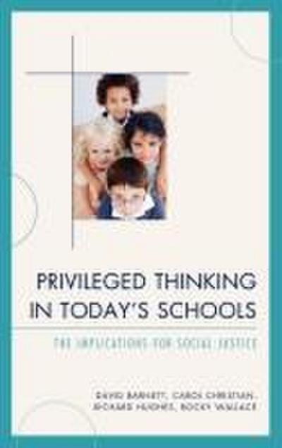 Privileged Thinking in Today’s Schools