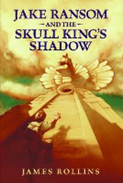 Jake Ransom and the Skull King’s Shadow