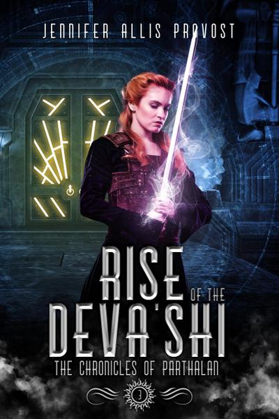 Rise of the Deva’shi (Chronicles of Parthalan, #3)