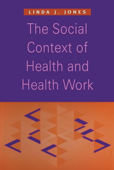 The Social Context of Health and Health Work