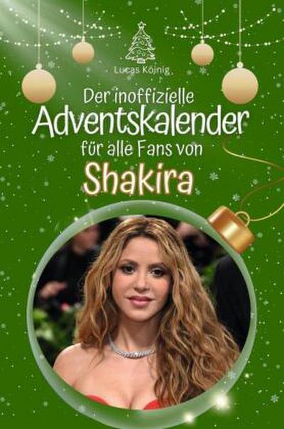 Der inoffizielle Adventskalender für alle Fans von Shakira