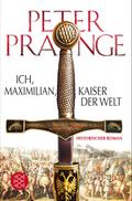 Ich, Maximilian, Kaiser der Welt