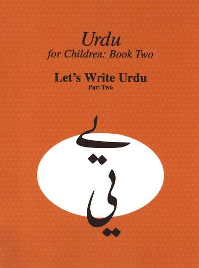 Urdu for Children, Book II, Let’s Write Urdu, Part Two