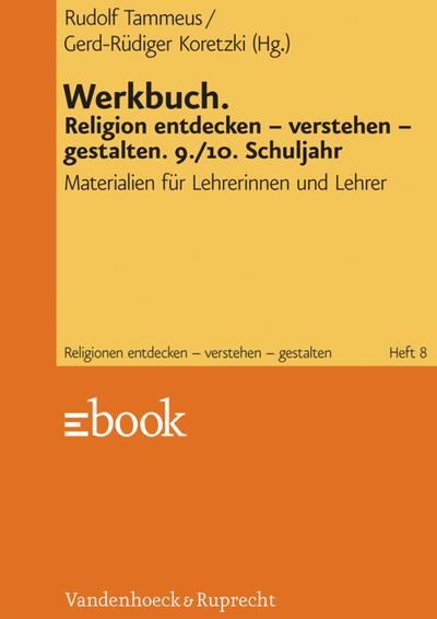 Werkbuch. Religion entdecken – verstehen – gestalten. 9./10. Schuljahr