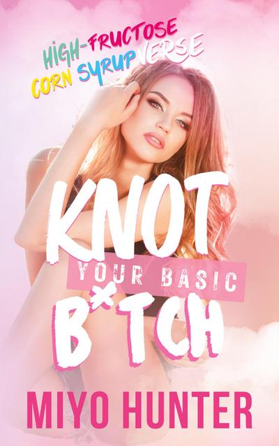 Knot Your Basic B*tch