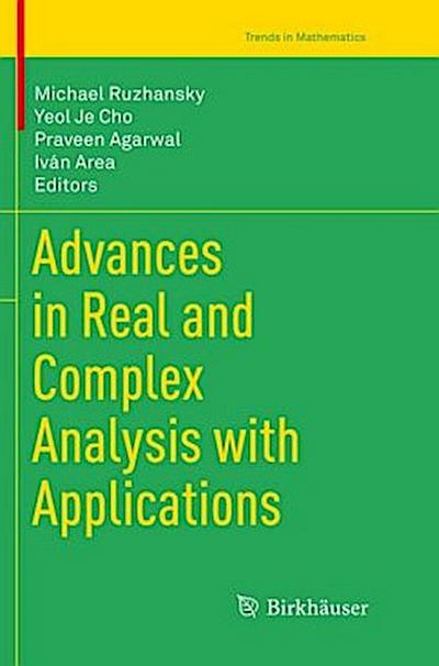 Advances in Real and Complex Analysis with Applications