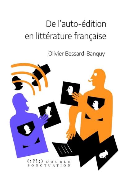 De l’’auto-édition en littérature française