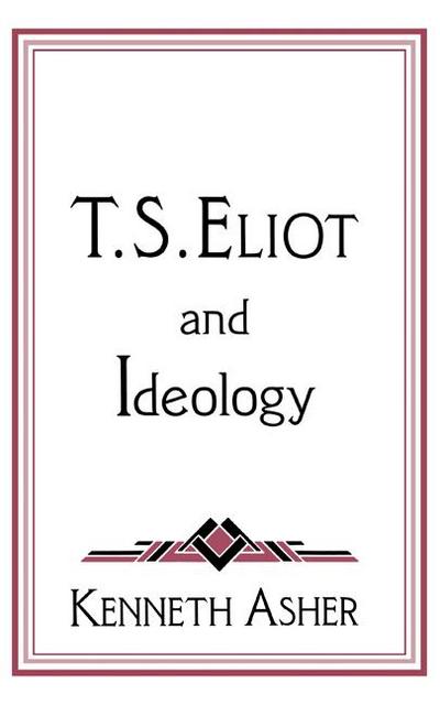 T. S. Eliot and Ideology