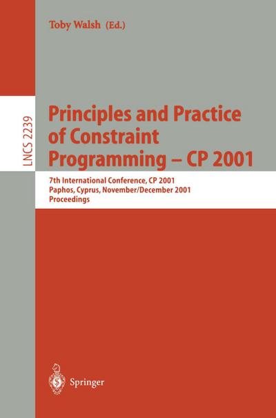 Principles and Practice of Constraint Programming - CP 2001