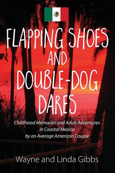 Flapping Shoes and Double-Dog Dares