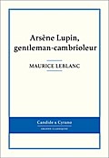 Arsène Lupin, gentleman-cambrioleur